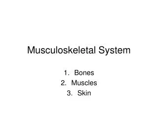 Musculoskeletal System