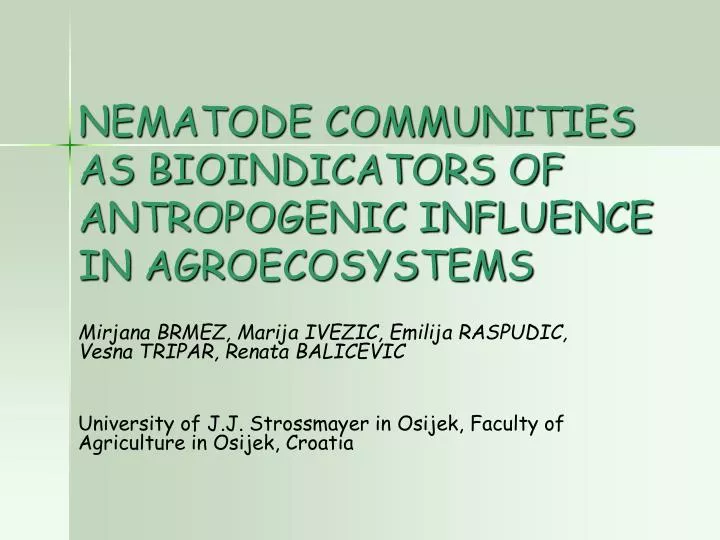 nematode communities as bioindicators of antropogenic influence in agroecosystems