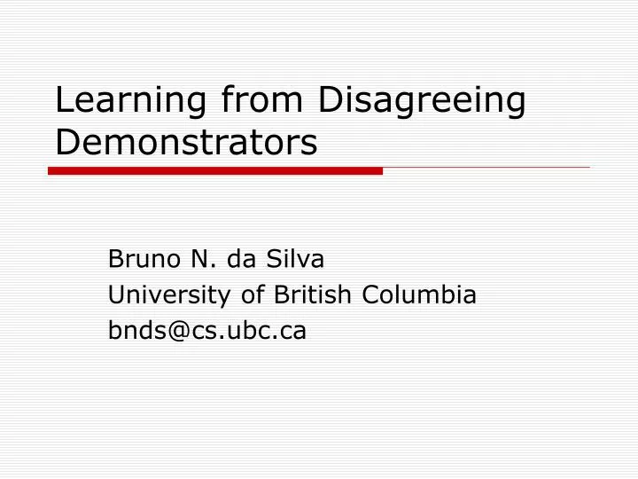 learning from disagreeing demonstrators