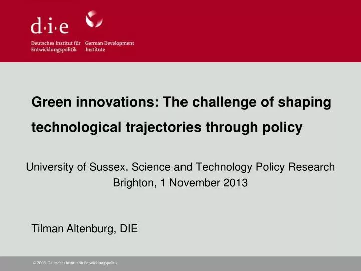 green innovations the challenge of shaping technological trajectories through policy