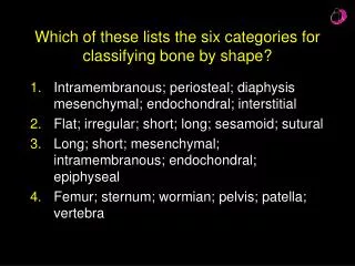 Which of these lists the six categories for classifying bone by shape?