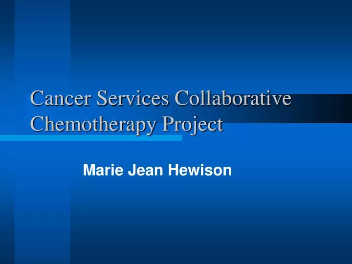 cancer services collaborative chemotherapy project