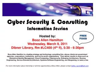 Cyber Security &amp; Consulting Information Session Hosted by: Booz Allen Hamilton