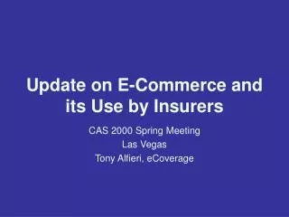 Update on E-Commerce and its Use by Insurers