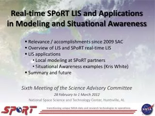 Real-time SPoRT LIS and Applications in Modeling and Situational Awareness