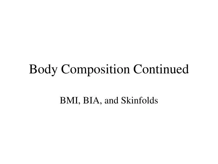 body composition continued
