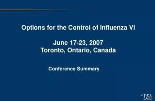 Options for the Control of Influenza VI June 17-23, 2007 Toronto, Ontario, Canada