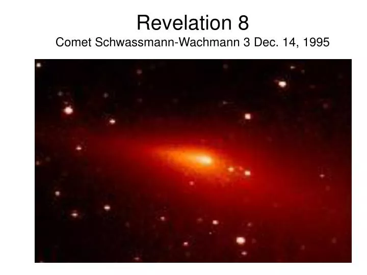revelation 8 comet schwassmann wachmann 3 dec 14 1995
