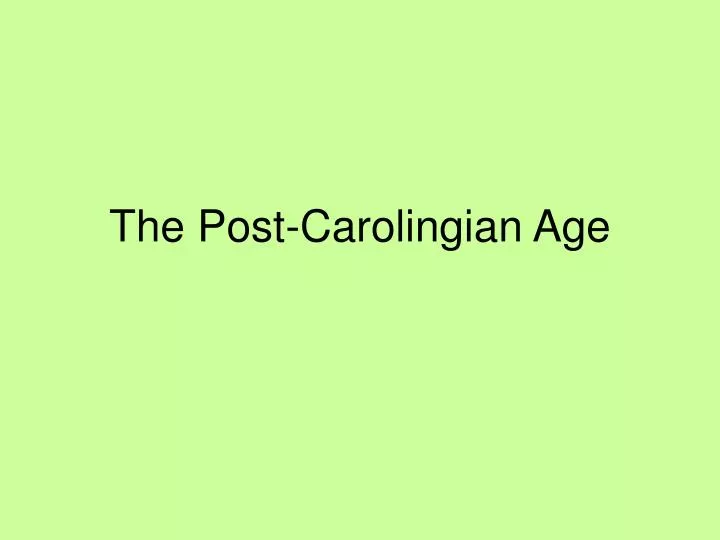 the post carolingian age