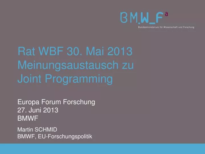 rat wbf 30 mai 2013 meinungsaustausch zu joint programming