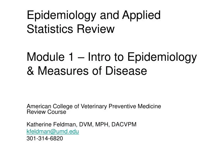 epidemiology and applied statistics review module 1 intro to epidemiology measures of disease
