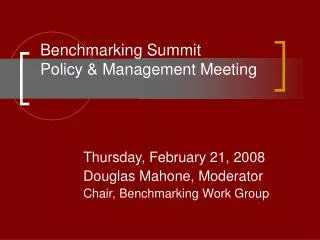 Benchmarking Summit Policy &amp; Management Meeting