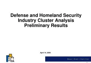 Defense and Homeland Security Industry Cluster Analysis Preliminary Results
