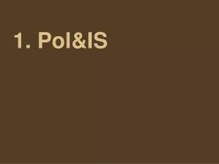 1 pol is