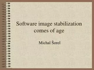 Software image stabilization comes of age