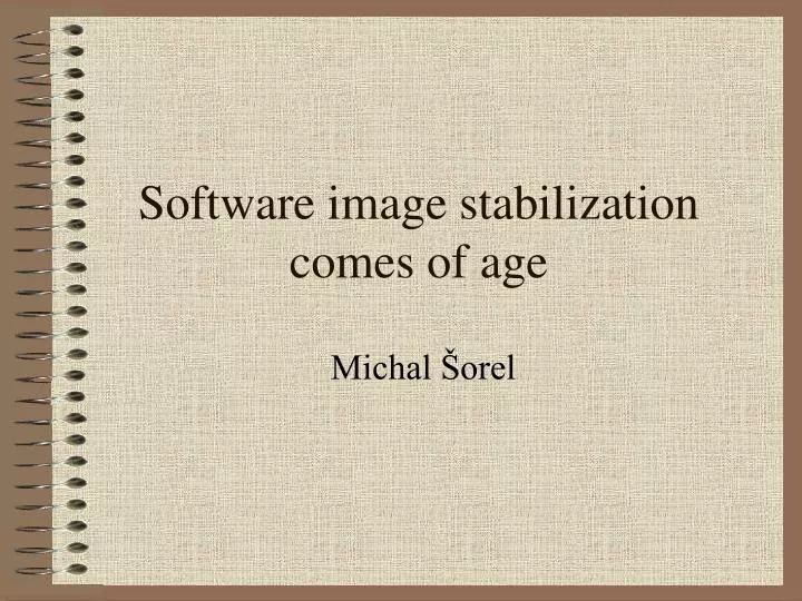 software image stabilization comes of age