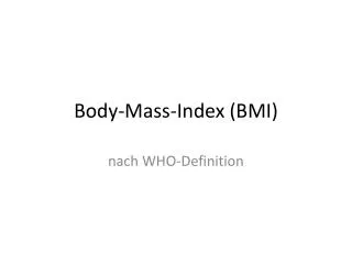 Body-Mass-Index (BMI)