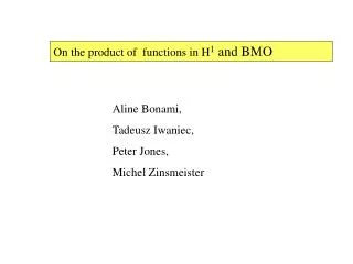 On the product of functions in H 1 and BMO