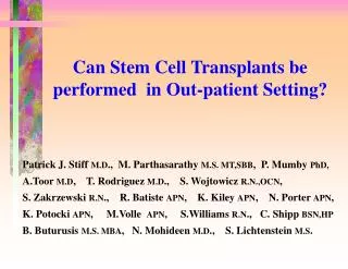 Can Stem Cell Transplants be performed in Out-patient Setting?