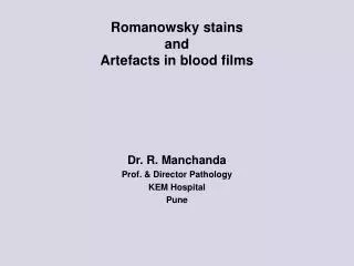 Romanowsky stains and Artefacts in blood films