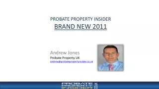 Andrew Jones Probate Property UK andrew@probatepropertyinsider.co.uk