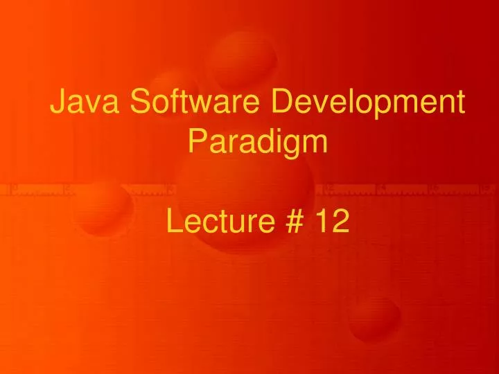 java software development paradigm lecture 12