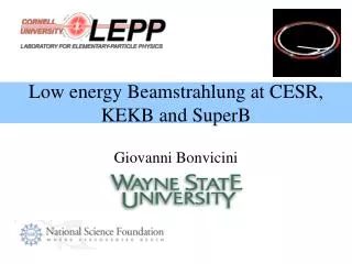 Low energy Beamstrahlung at CESR, KEKB and SuperB