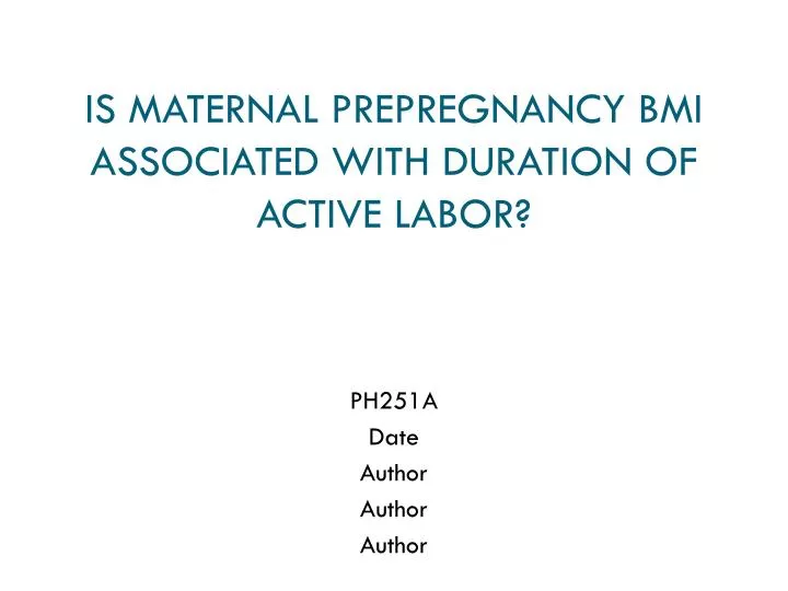 is maternal prepregnancy bmi associated with duration of active labor