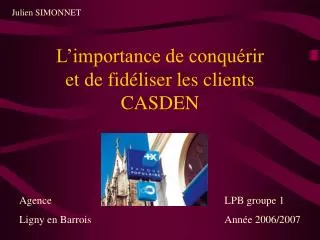 l importance de conqu rir et de fid liser les clients casden