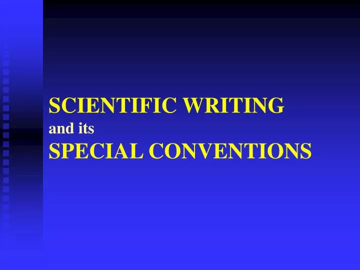 scientific writing and its special conventions