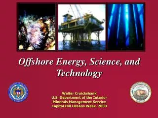 Offshore Energy, Science, and Technology