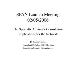 SPAN Launch Meeting 02/05/2006