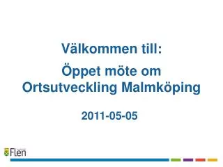 Välkommen till: Öppet möte om Ortsutveckling Malmköping