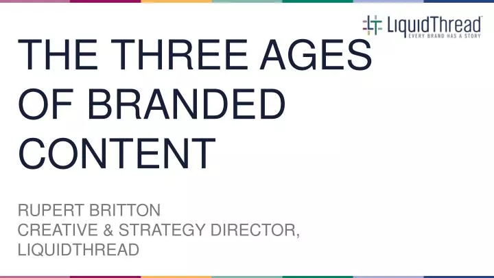 the three ages of branded content