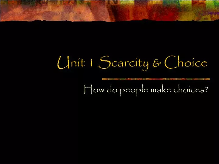 unit 1 scarcity choice