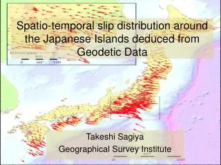 Spatio-temporal slip distribution around the Japanese Islands deduced from Geodetic Data