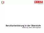 Berufsorientierung in der Oberstufe Bedeutung, Ideen, BiWi-Angebote - slide 1