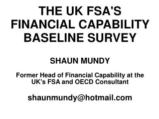 THE UK FSA'S FINANCIAL CAPABILITY BASELINE SURVEY