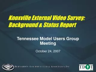 Knoxville External Video Survey: Background &amp; Status Report