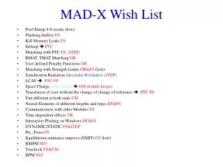 MAD-X Wish List