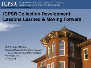 ICPSR Collection Development: Lessons Learned &amp; Moving Forward