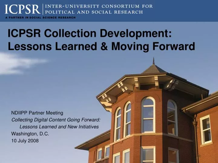 icpsr collection development lessons learned moving forward