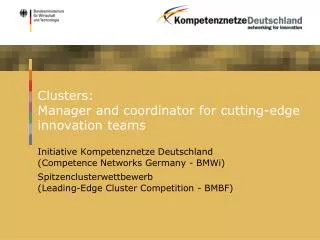 Clusters: Manager and coordinator for cutting-edge innovation teams