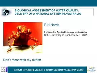 BIOLOGICAL ASSESSMENT OF WATER QUALITY: DELIVERY OF A NATIONAL SYSTEM IN AUSTRALIA