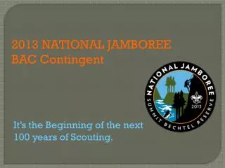 2013 NATIONAL JAMBOREE BAC Contingent