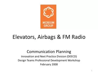Elevators, Airbags &amp; FM Radio