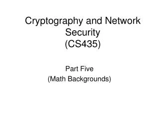 Cryptography and Network Security (CS435)