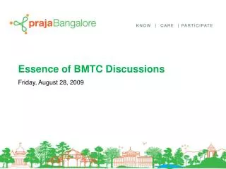 Essence of BMTC Discussions Friday, August 28, 2009