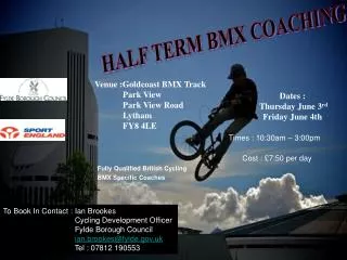 Venue :Goldcoast BMX Track Park View	 Park View Road Lytham