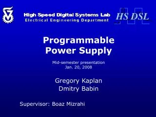 Programmable Power Supply Mid-semester presentation Jan. 20, 2008